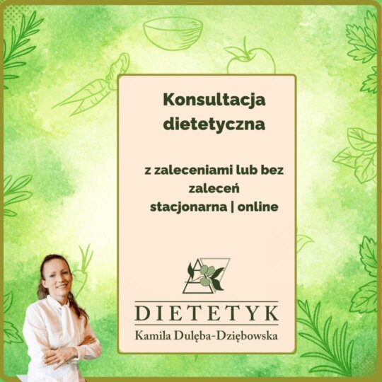 Konsultacja dietetyczna, dietetyk Kamila Dulęba Dziębowska
